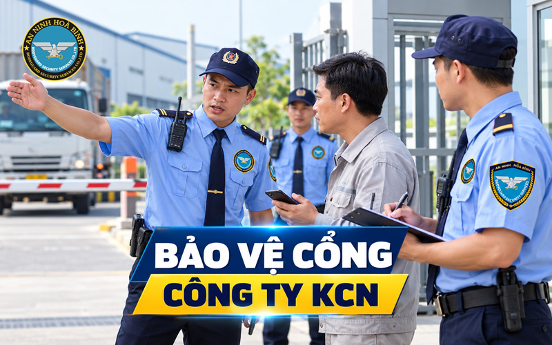 Cách Xử Lý Sự Cố Khẩn Cấp Tại Vị Trí Bảo Vệ Cổng Công Ty KCN